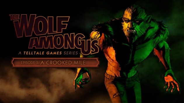 The Wolf Among Us : Episode 3 - A Crooked Mile