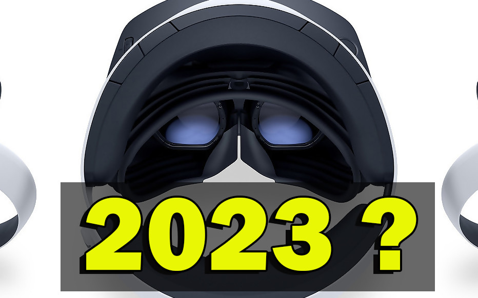 PS VR 2：PS5 虛擬實境頭戴裝置不會在 2023 年之前發布？