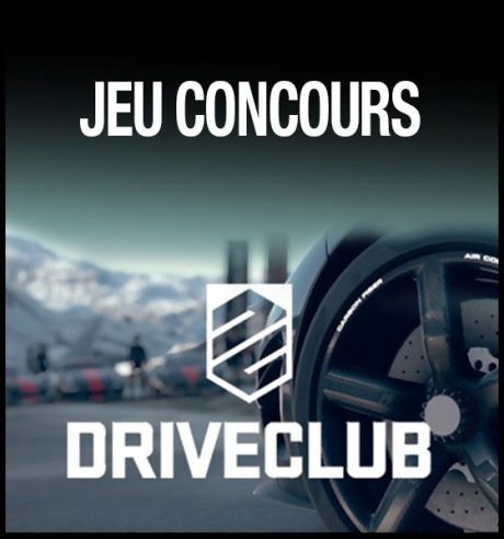 20 jeux DRIVECLUB Exclu PS4 à Gagner