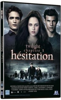 [DVD] Twilight : Chapitre 3 - Hésitation