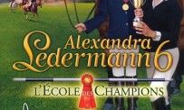 Alexandra Ledermann 6 : L'Ecole des Champions