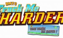 BMT 2 : Truck Me Harder - Une Virée en Enfer !