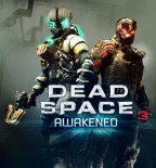Dead Space 3 : Awakened