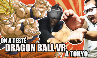 Dragon Ball VR : on a réalisé nos Kamehame avec Son Goku à Tokyo !