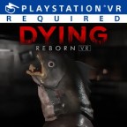 Dying : Reborn VR