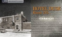 Hotel Dusk : Room 215