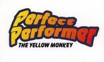 Perfect Performer : The Yellow Monkey