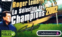 Roger Lemerre : La Sélection des Champions 2002