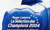 Roger Lemerre : La Sélection des Champions 2004