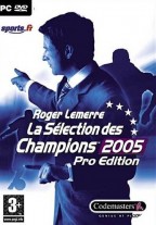 Roger Lemerre : La Sélection des Champions 2005 Pro Edition