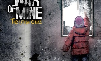 This War of Mine The Little Ones